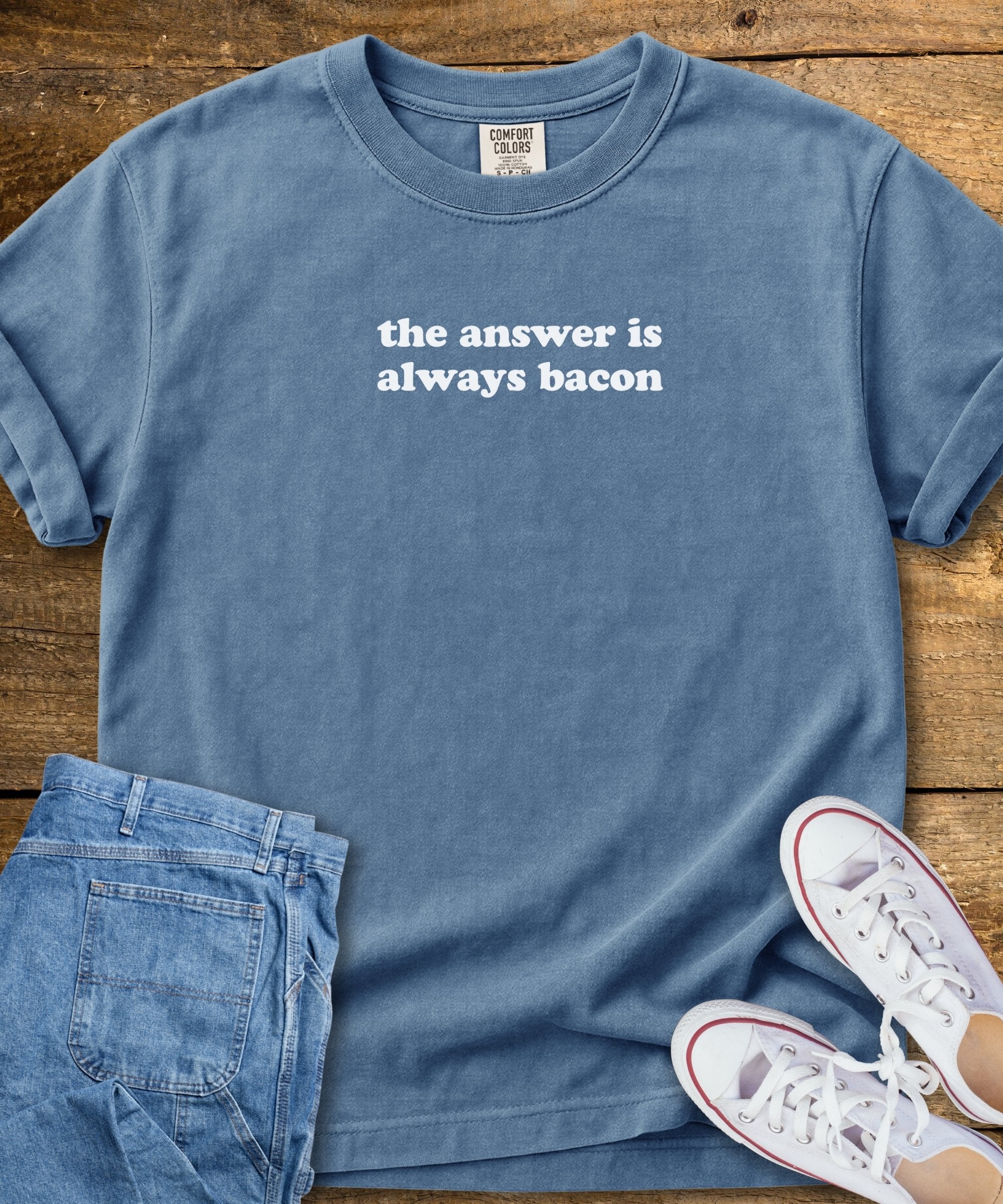 The Answer Is Always Bacon T-Shirt