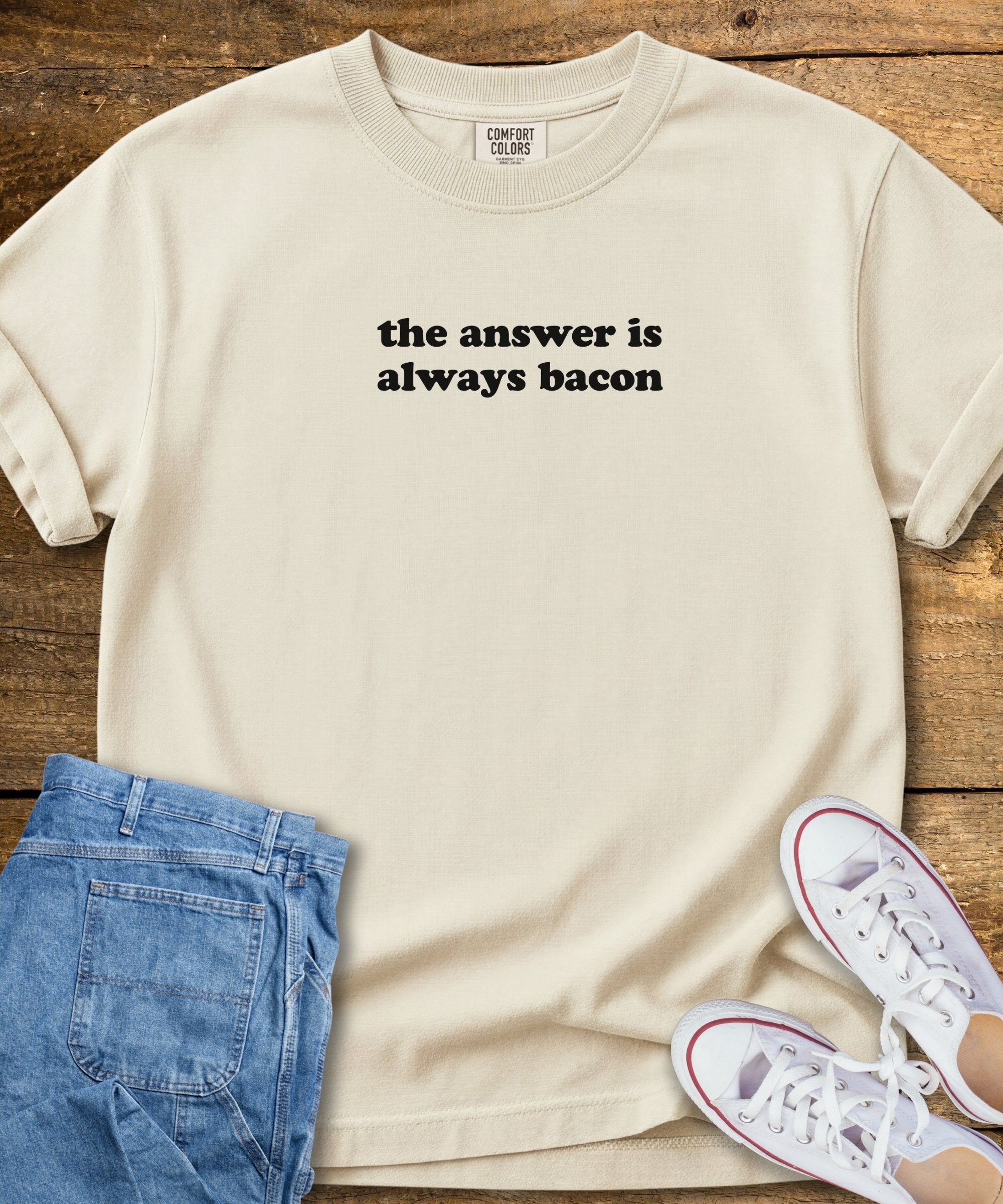 The Answer Is Always Bacon T-Shirt
