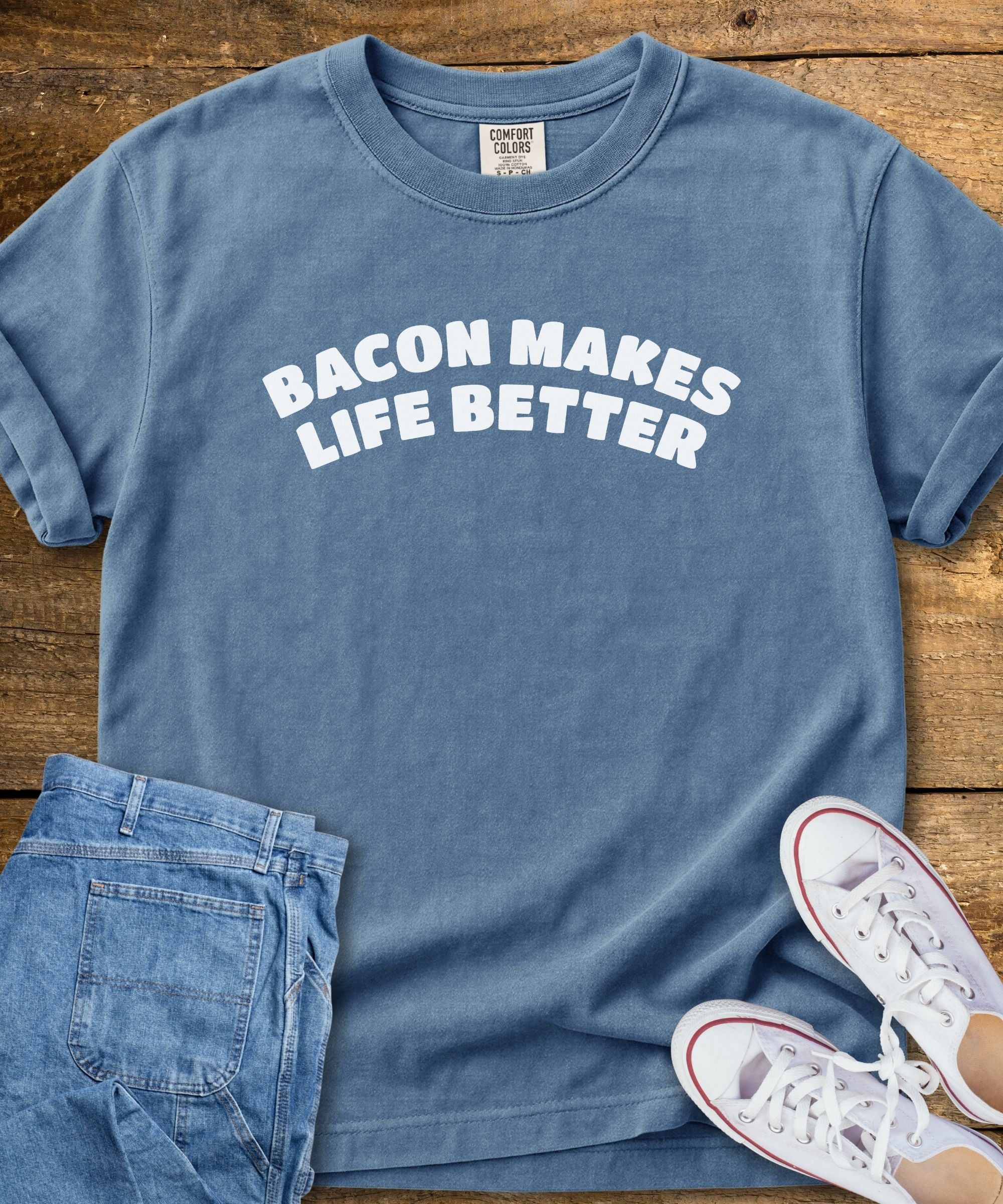 Bacon Makes Life Better T-Shirt
