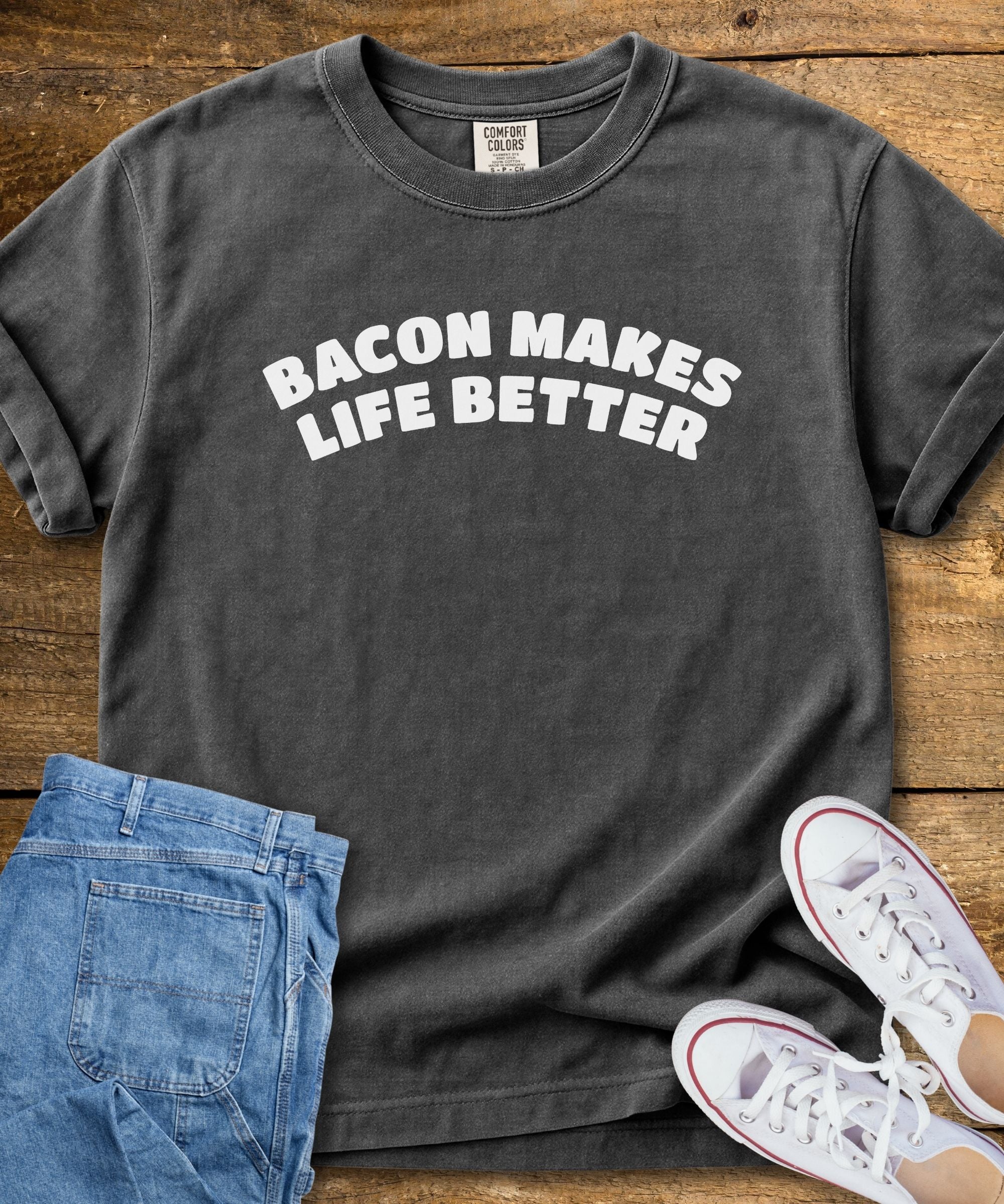 Bacon Makes Life Better T-Shirt