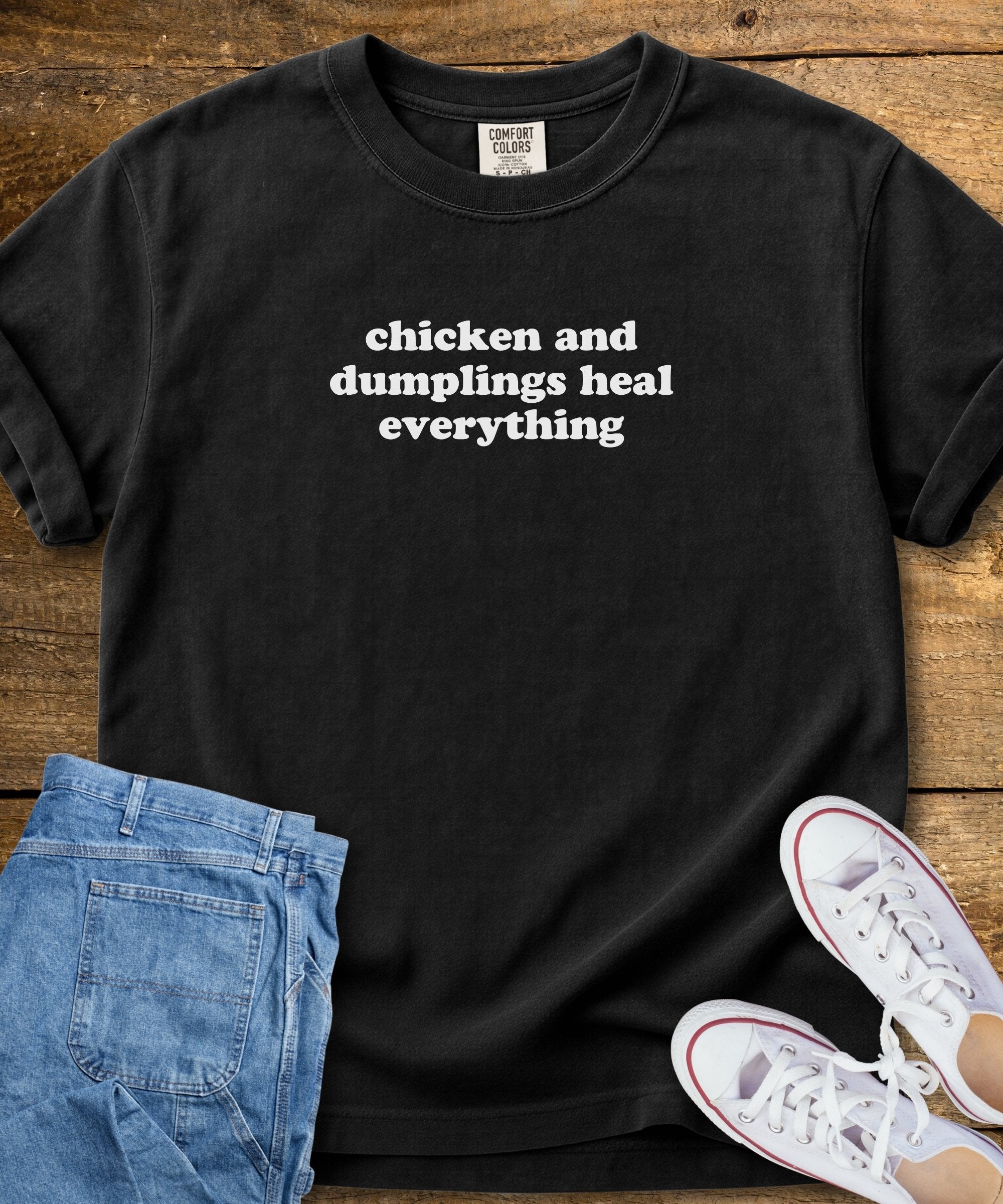 Chicken and Dumplings Heal Everything T-Shirt