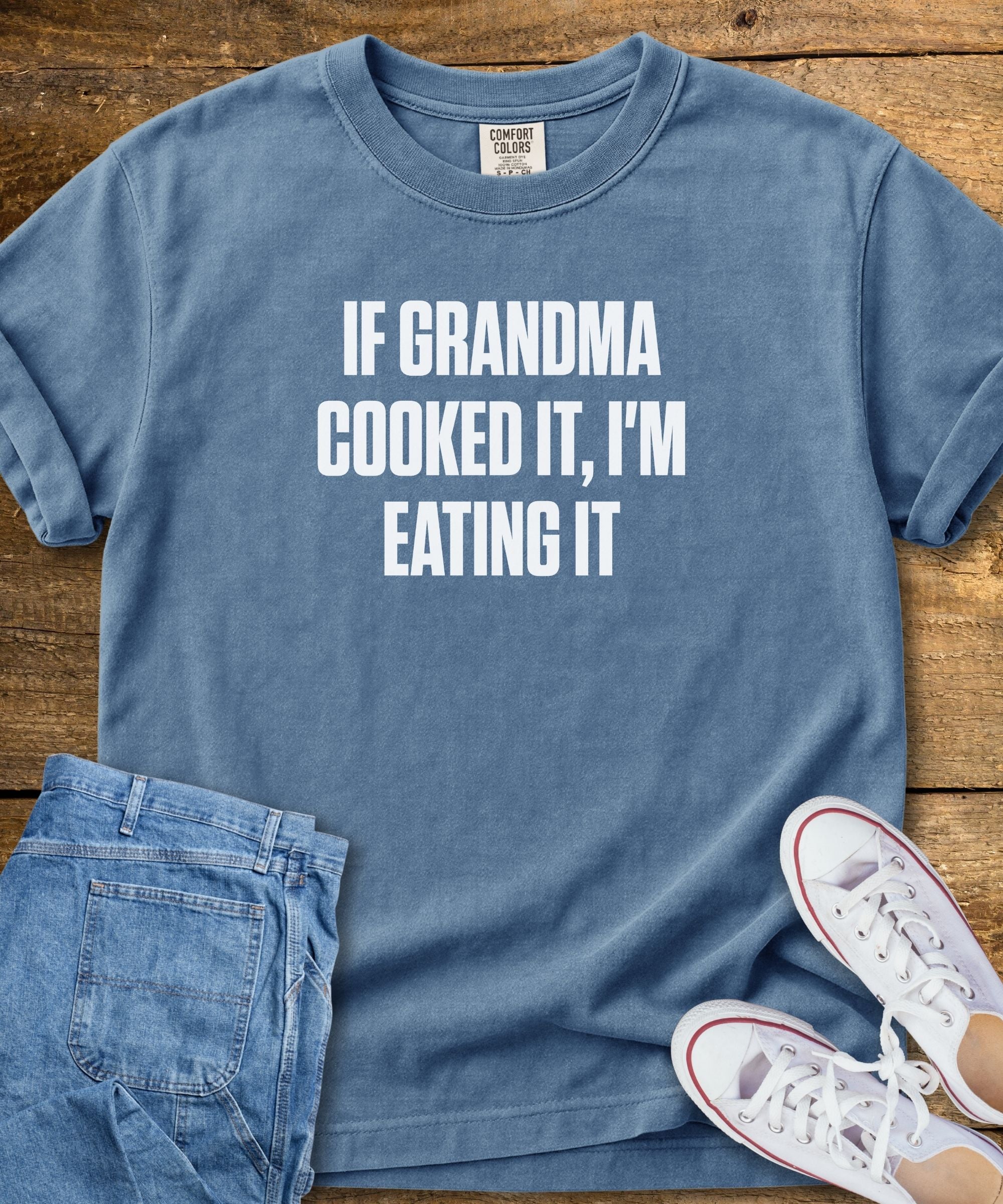 If Grandma Cooked It T-Shirt