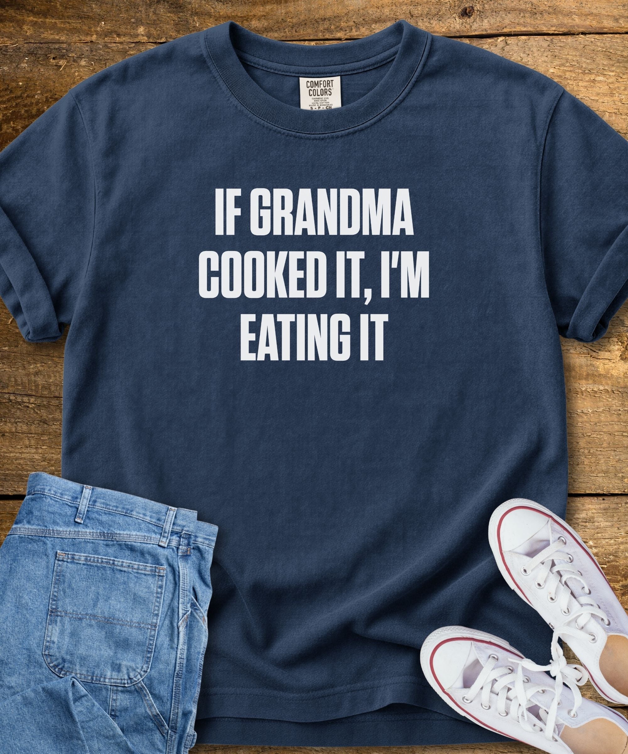If Grandma Cooked It T-Shirt