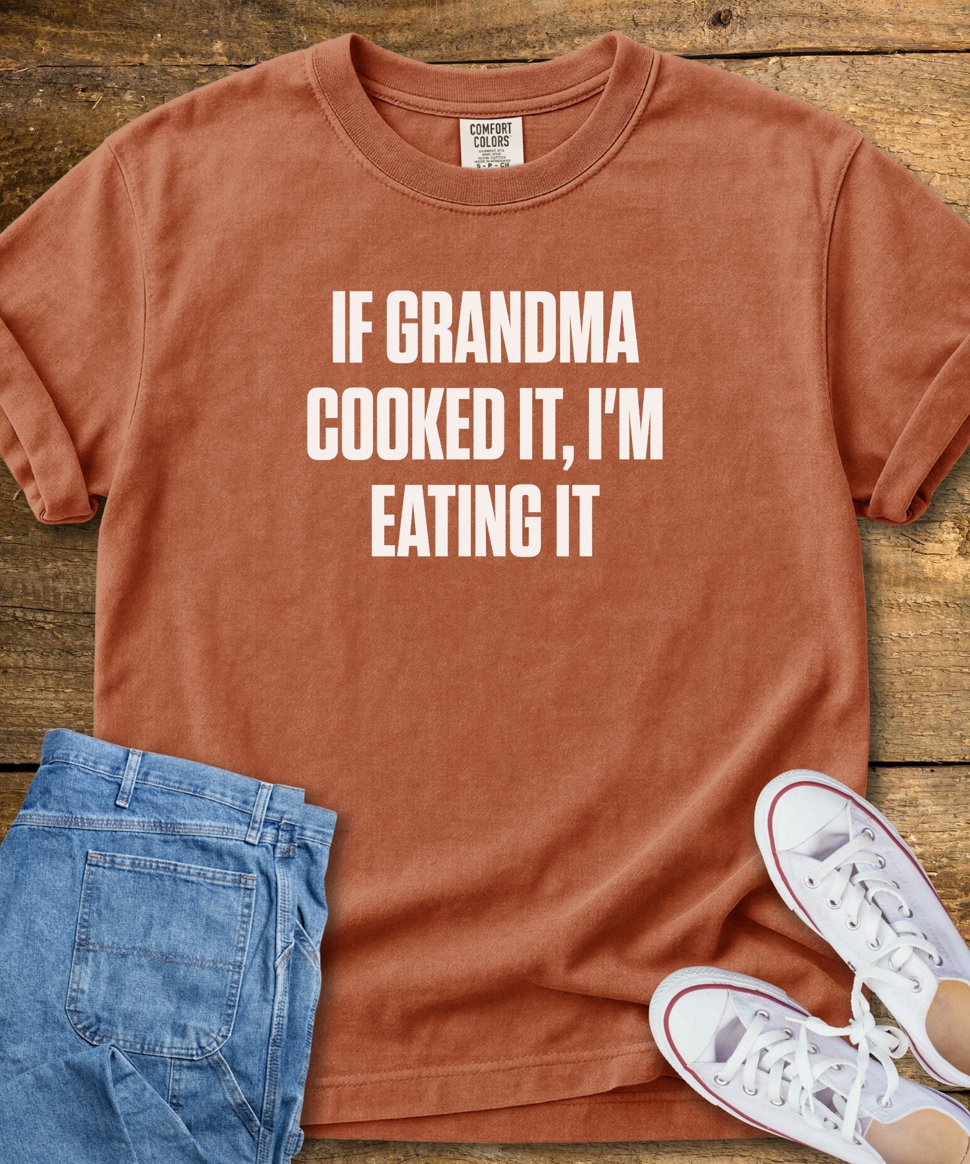 If Grandma Cooked It T-Shirt