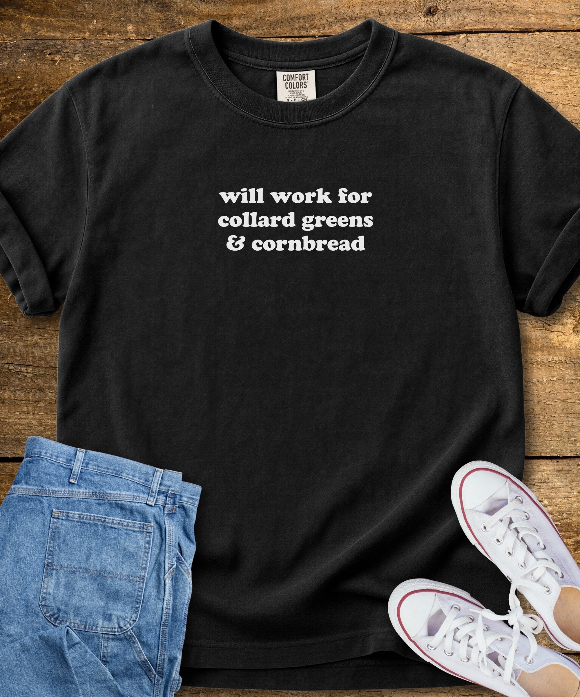 Will Work For Greens & Cornbread T-Shirt