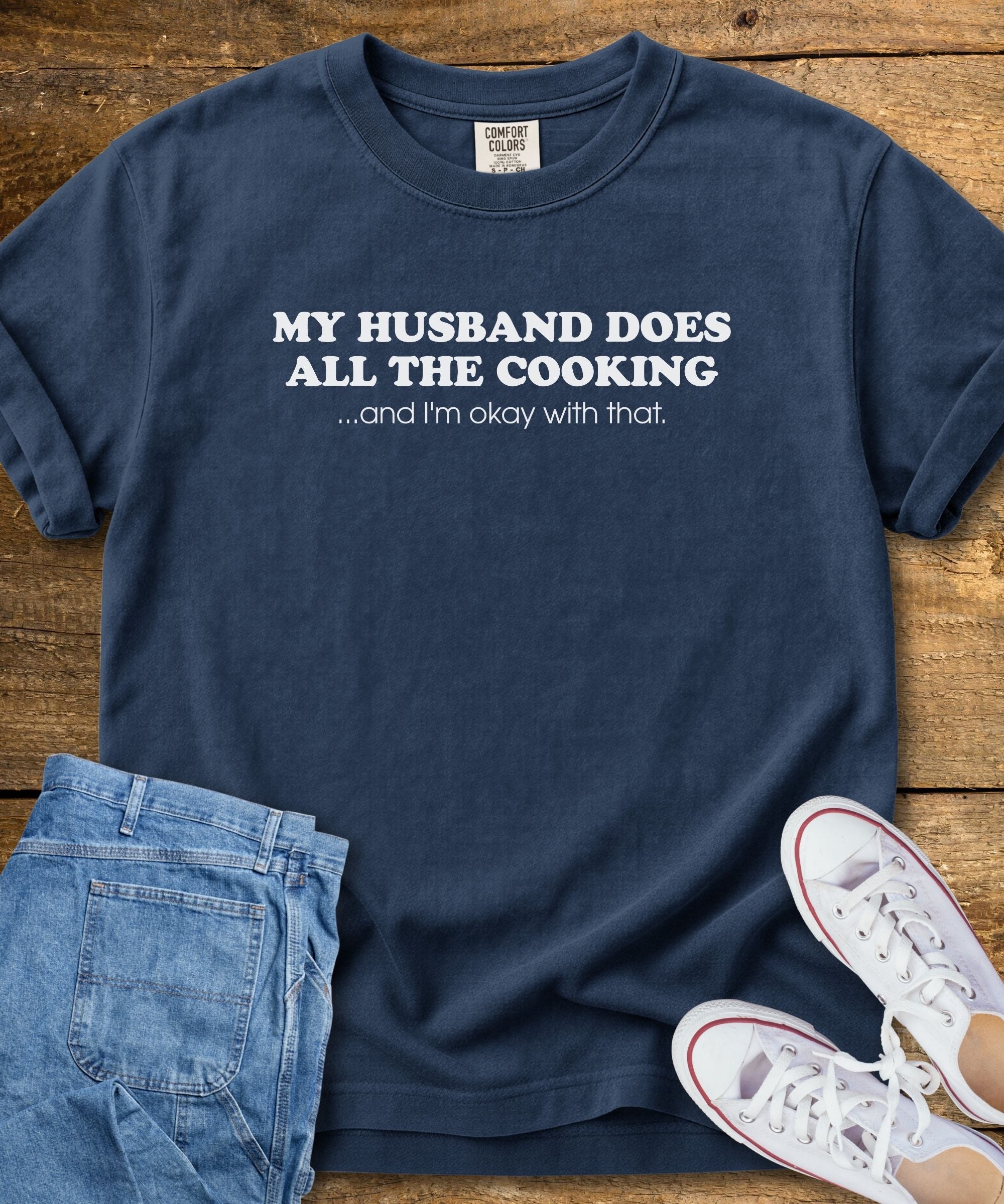 My Husband Does The Cooking T-Shirt