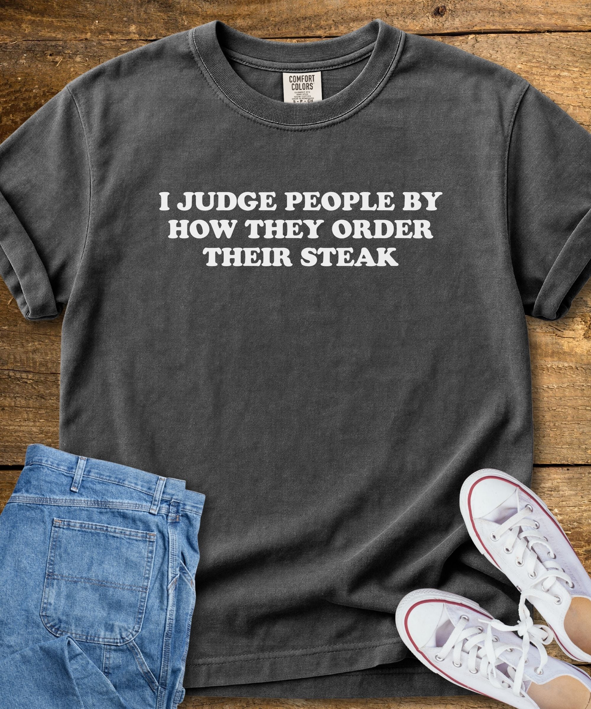 Steak Judgement T-Shirt