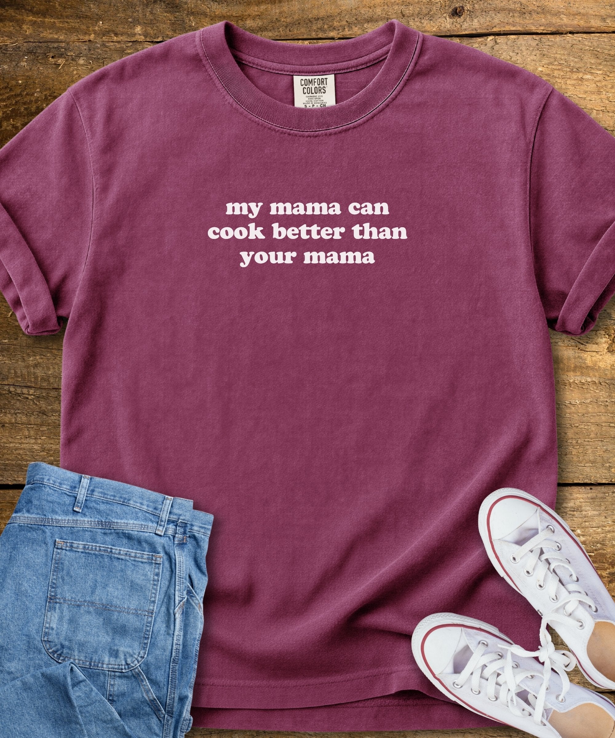 My Mama Can Cook Better T-Shirt