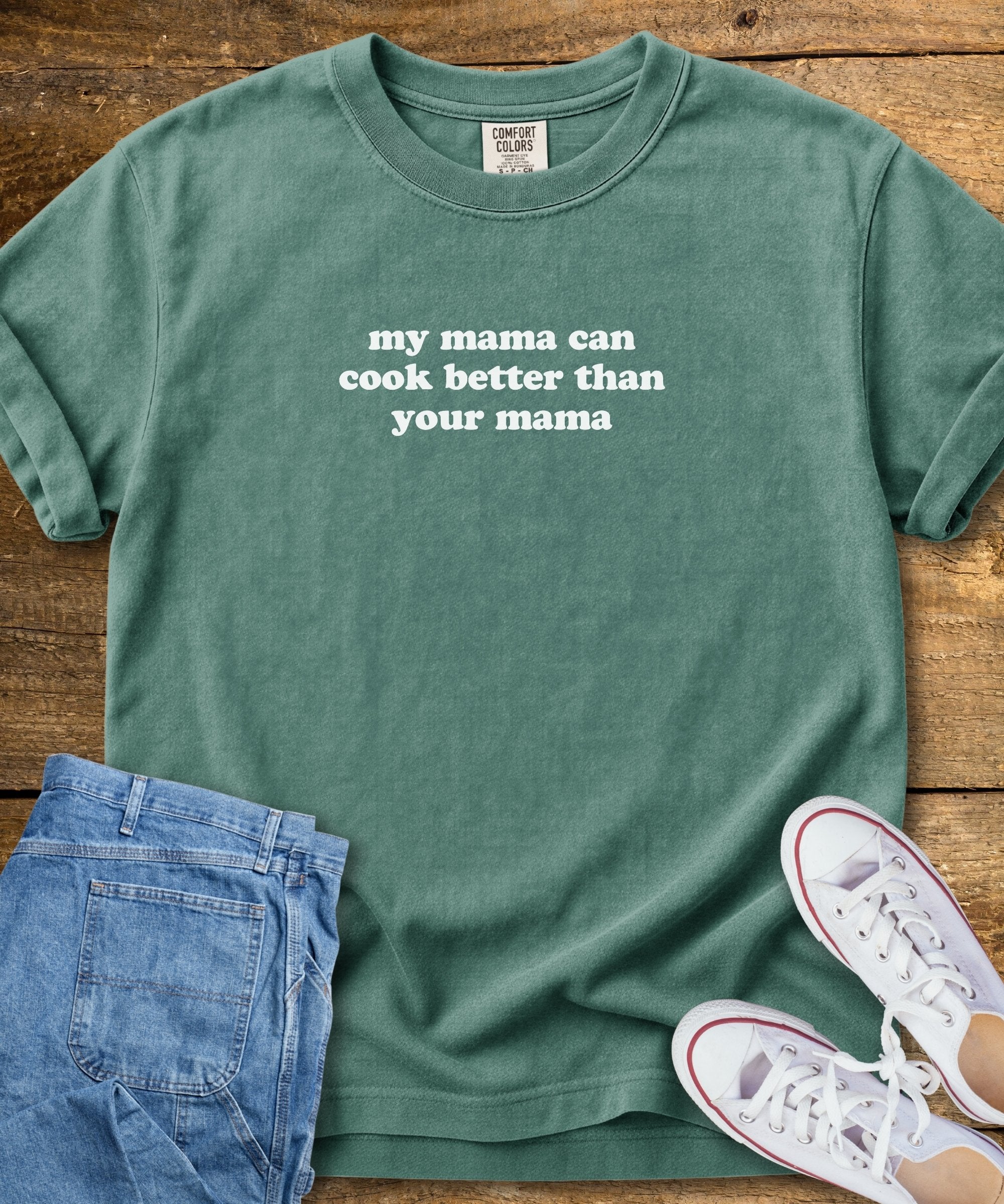 My Mama Can Cook Better T-Shirt