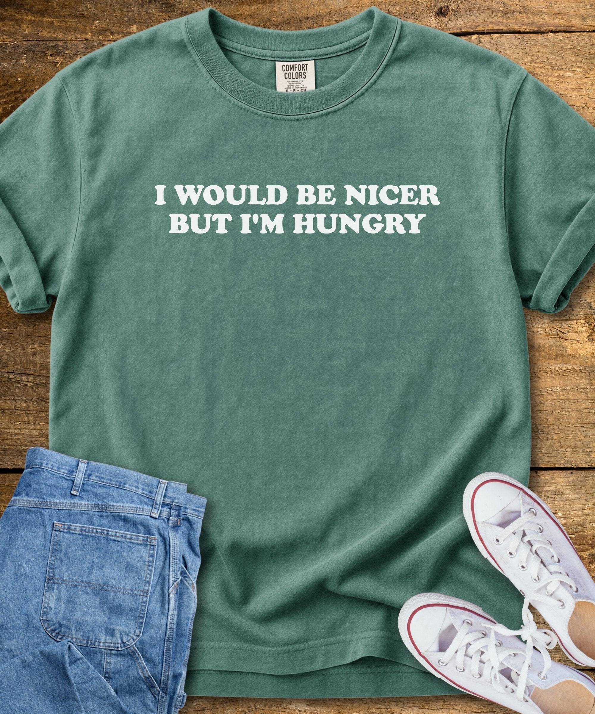 I Would Be Nicer But I'm Hungry T-Shirt