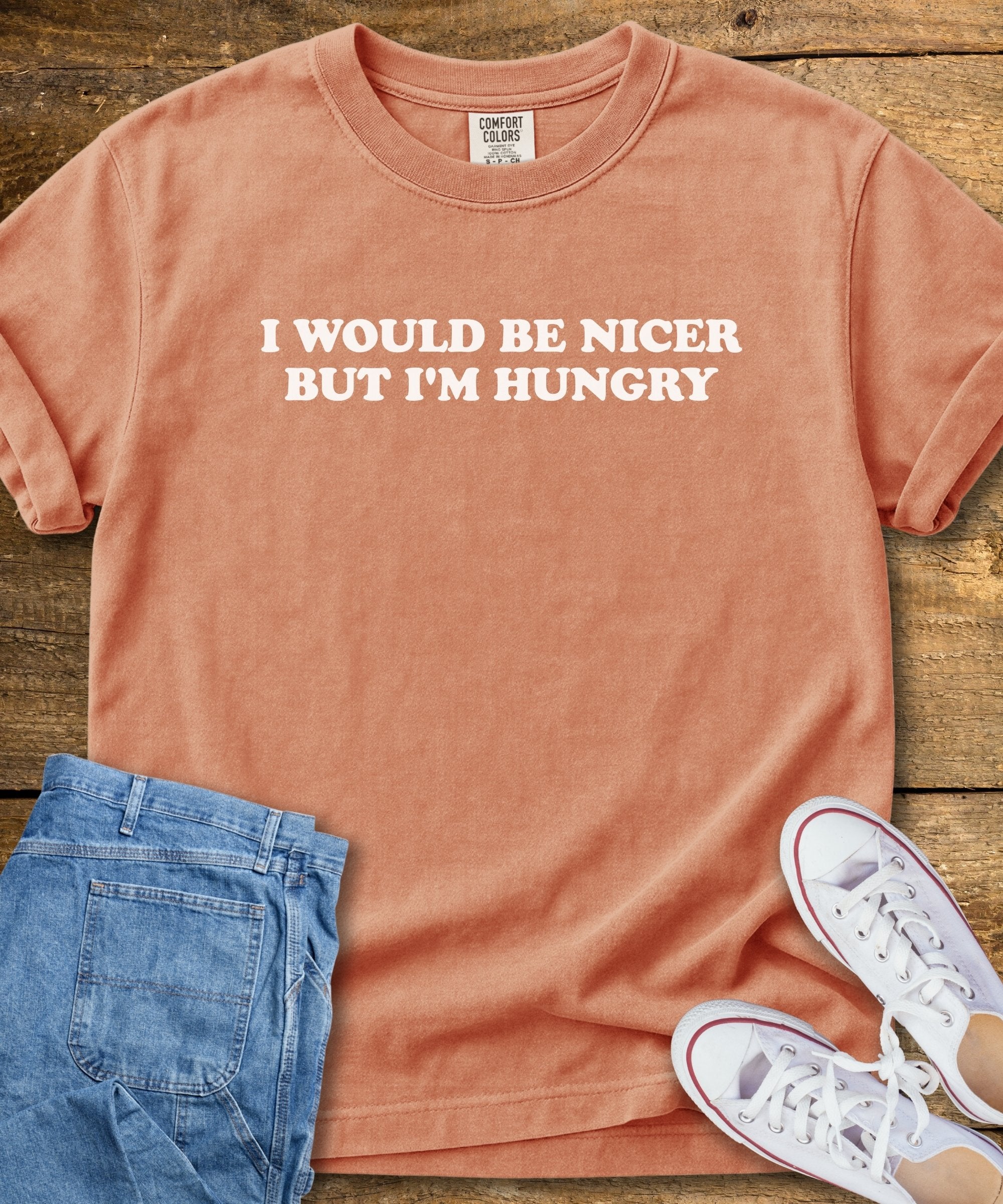 I Would Be Nicer But I'm Hungry T-Shirt