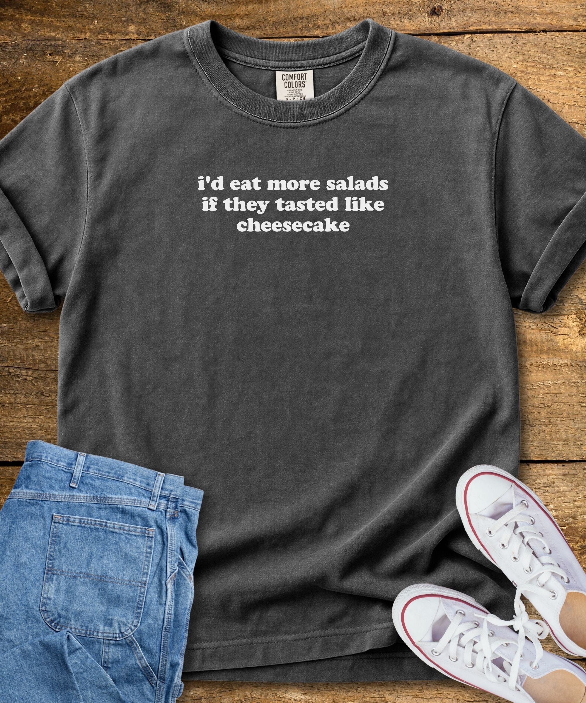 Salads and Cheesecake T-Shirt