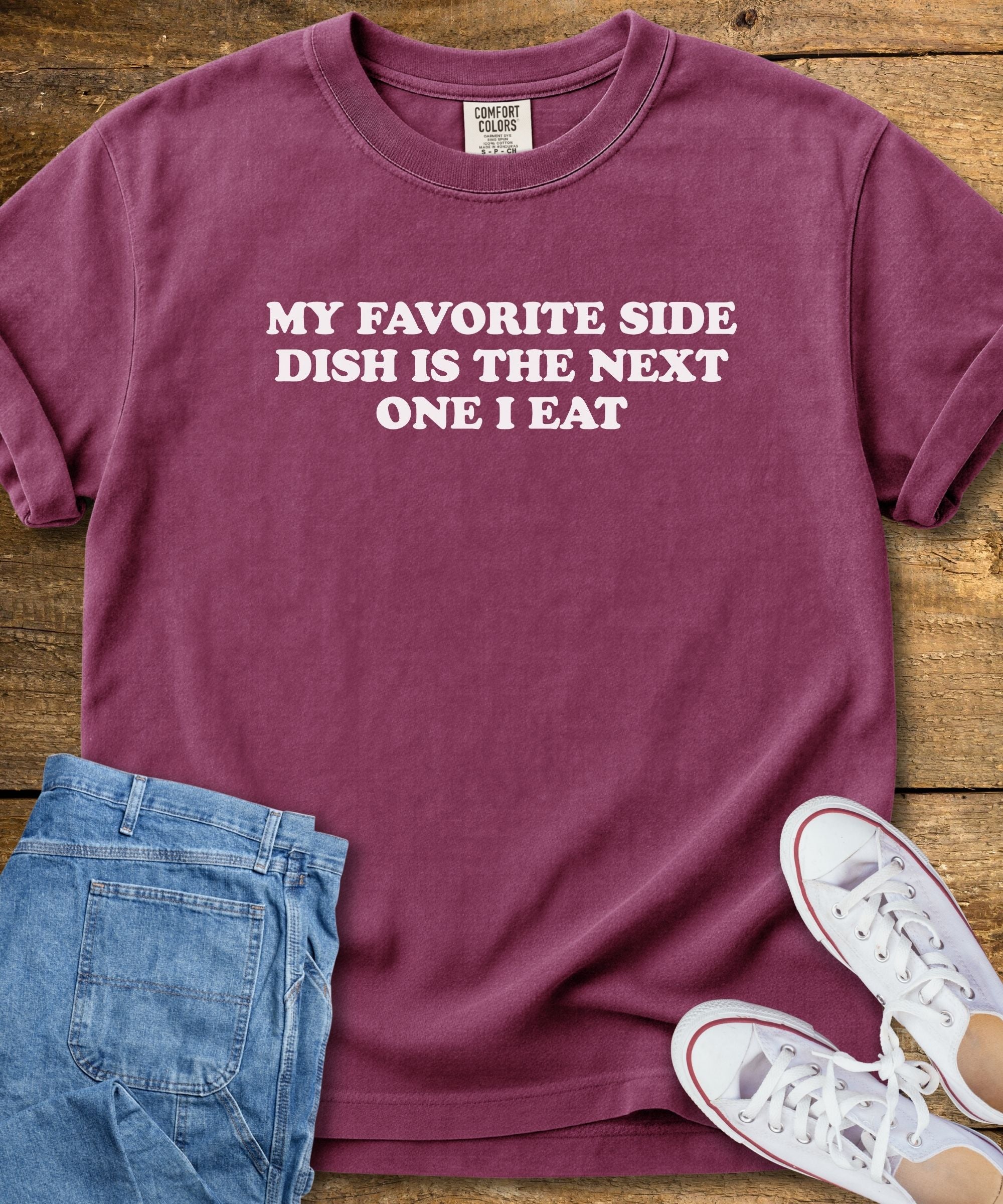 My Favorite Side Dish T-Shirt