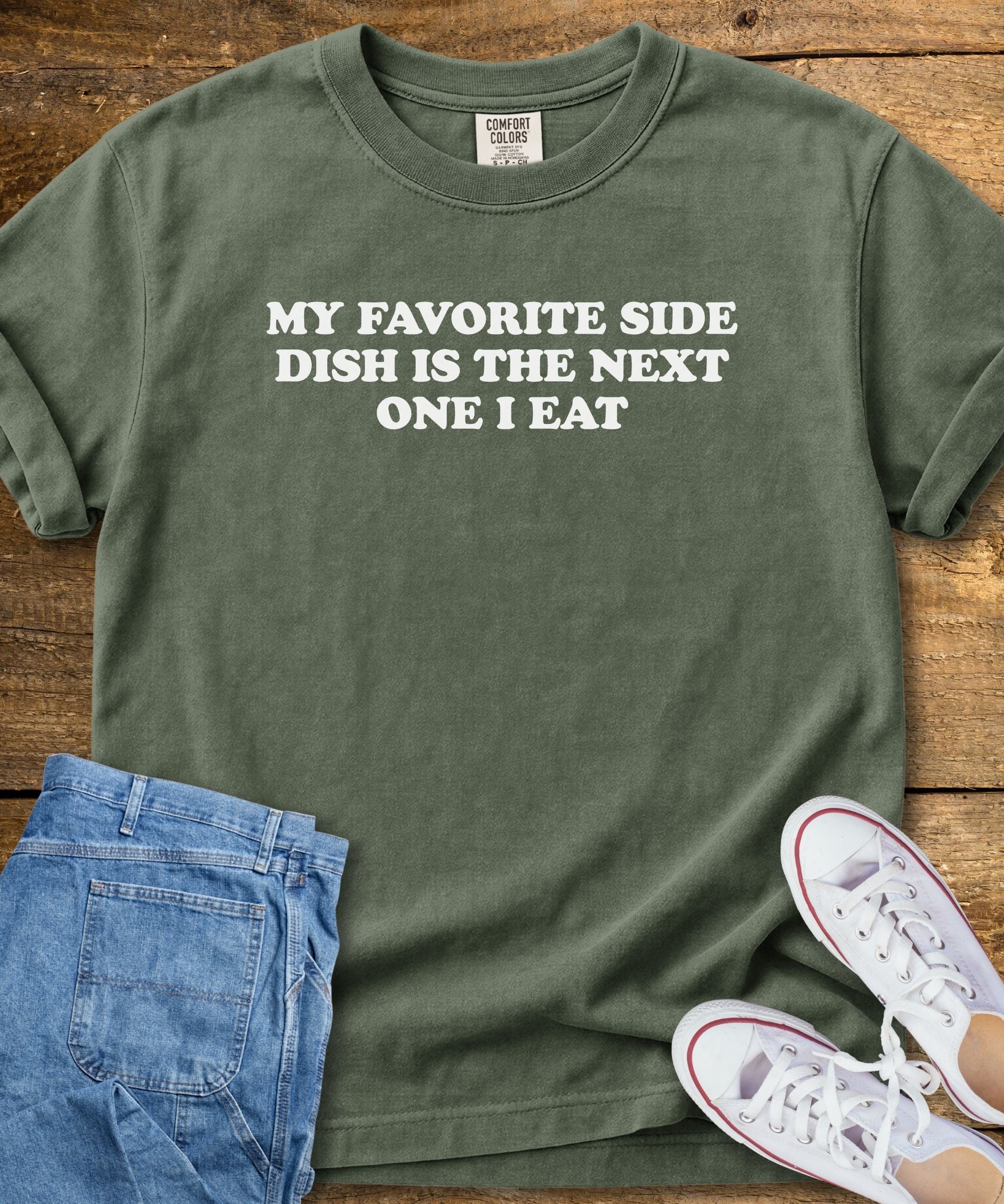 My Favorite Side Dish T-Shirt