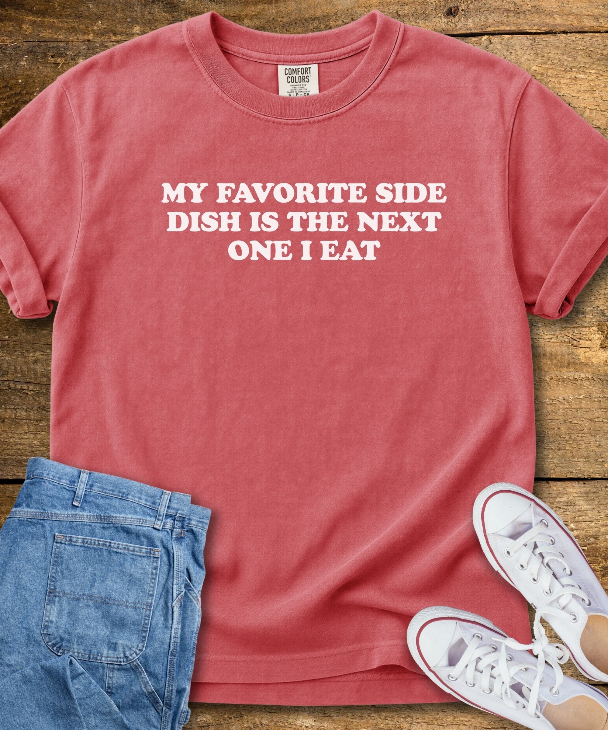My Favorite Side Dish T-Shirt