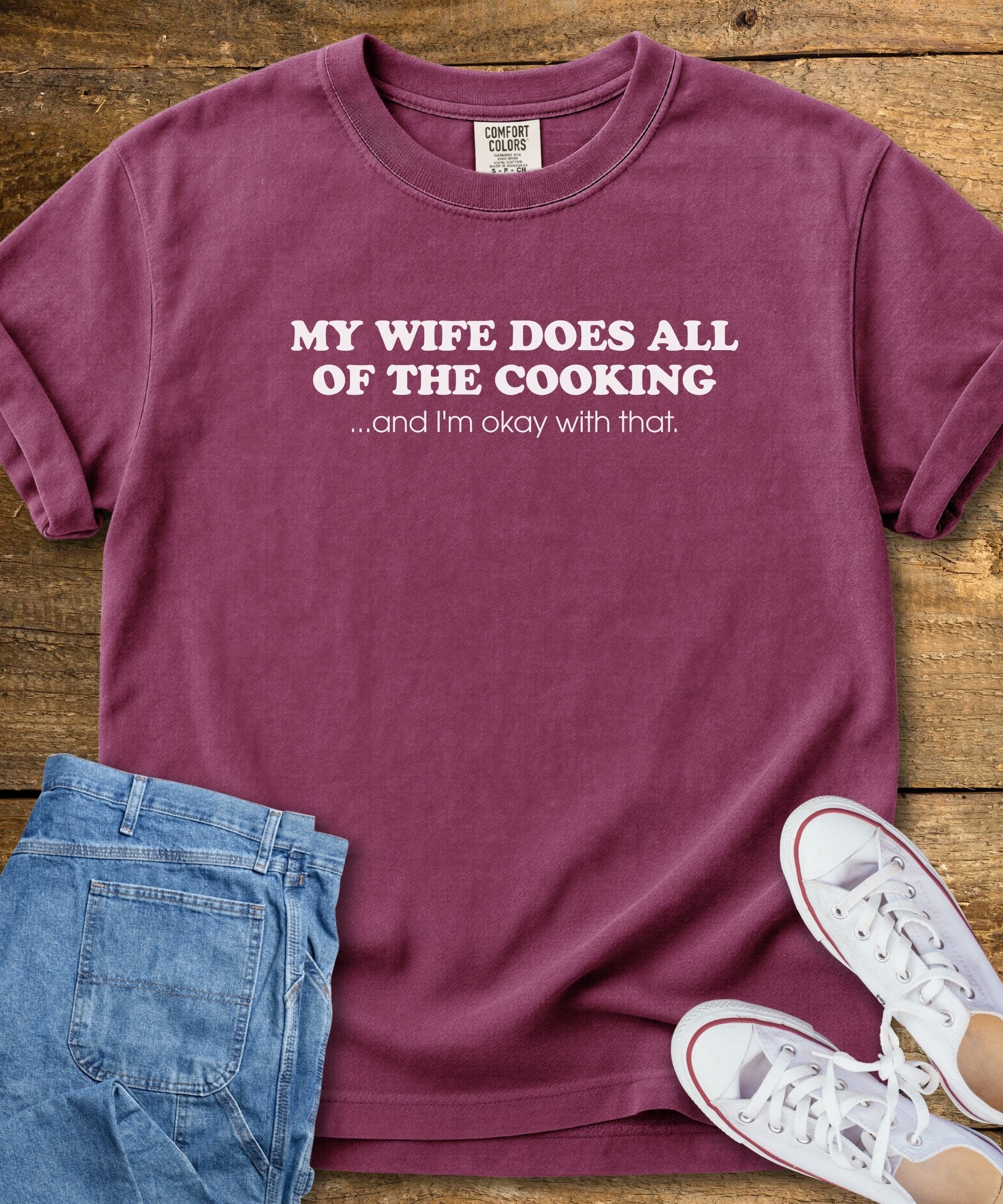 My Wife Does The Cooking T-Shirt